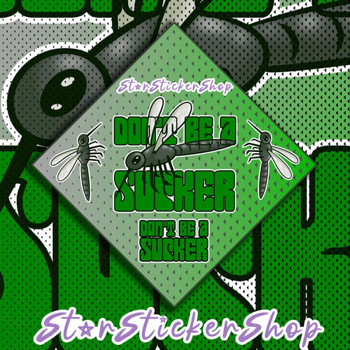 StarStickerShop original Don't Be a Sucker diamond-shaped sticker sheet featuring a funny mosquito design with pun text and 4 total stickers.
