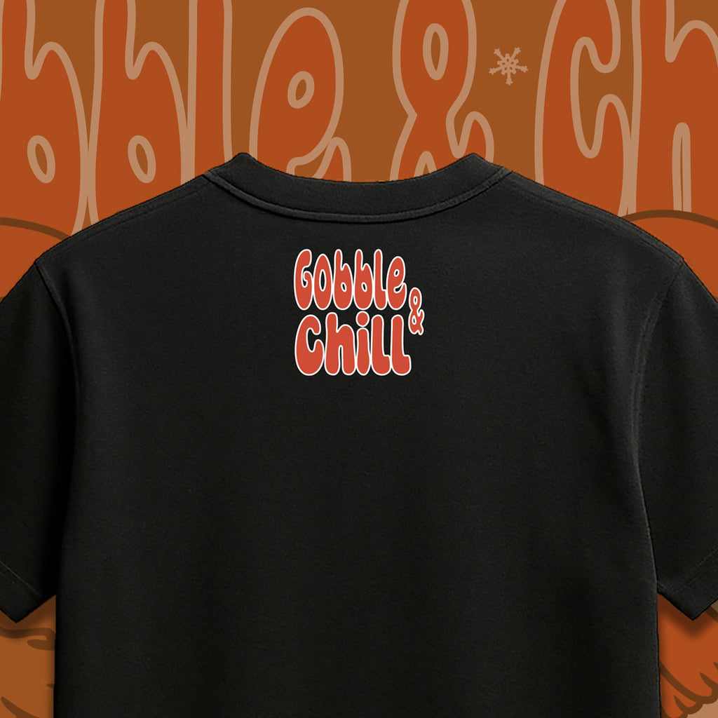 Gobble & Chill Tee