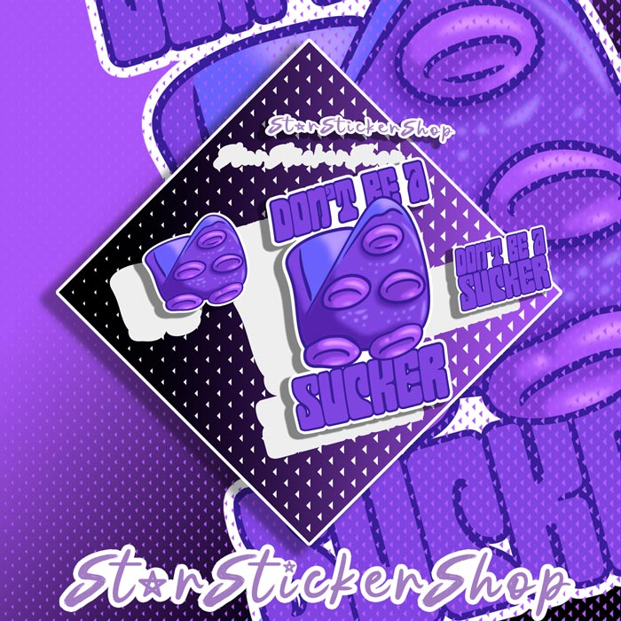 Funny ocean pun sticker sheet with a purple tentacle showing its suckers and playful Don't Be a Sucker wording on a 5 inch diamond-shaped layout.
